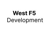 West F5 Development
